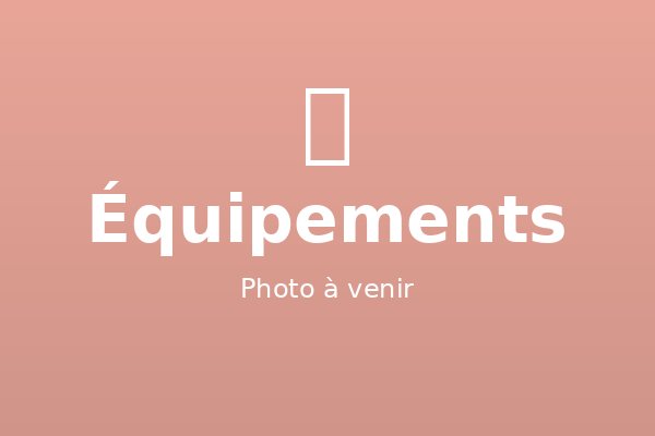 Équipements - Photo à venir