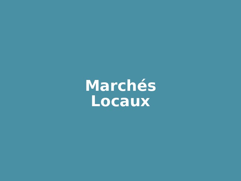 Marchés Locaux - Photo à venir